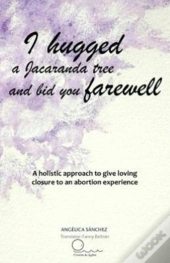 I Hugged A Jacaranda Tree And Bid You Farewell