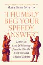 "I Humbly Beg Your Speedy Answer" - Preview