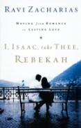 I, Isaac, Take Thee, Rebekah