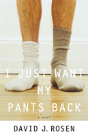 I Just Want My Pants Back - Preview