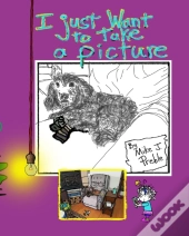 I Just Want To Take A Picture