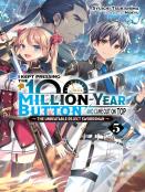 I Kept Pressing The 100-Million-Year Button And Came Out On Top, Vol. 5 (Light Novel)