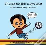 Capa do artigo I Kicked The Ball In Gym Class: Self Est