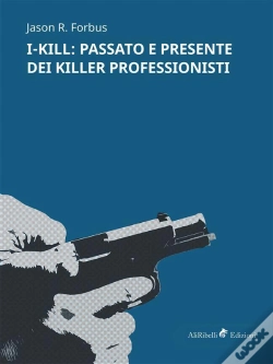 Capa do artigo I-Kill: Passato E Presente Dei Killer Professionisti