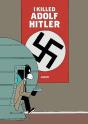 I Killed Adolf Hitler - Preview