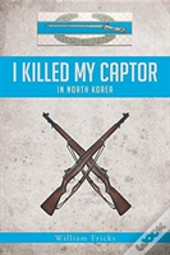 I Killed My Captor