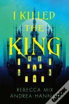 I Killed The King