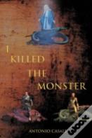 I Killed The Monster