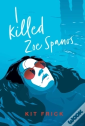 I Killed Zoe Spanos