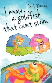 I Know A Goldfish That Can'T Swim