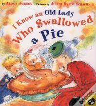 I Know An Old Lady Who Swallowed A Pie