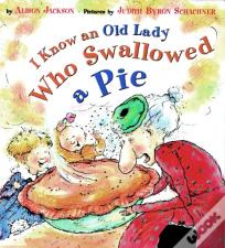 I Know An Old Lady Who Swallowed A Pie