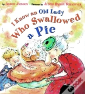I Know An Old Lady Who Swallowed A Pie