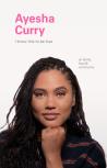 I Know This To Be True: Ayesha Curry