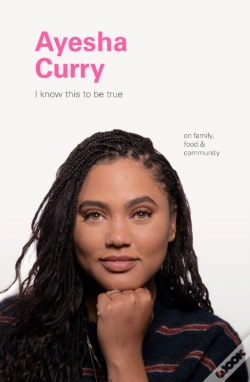 Capa do artigo I Know This To Be True: Ayesha Curry
