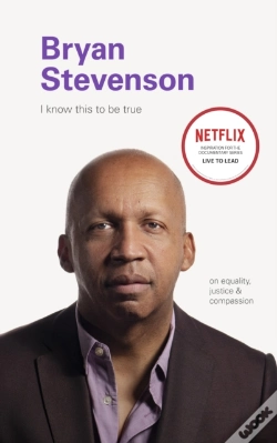 Capa do artigo I Know This To Be True: Bryan Stevenson