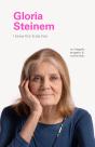I Know This To Be True: Gloria Steinem - Preview