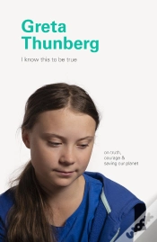 Capa do artigo I Know This To Be True: Greta Thunberg