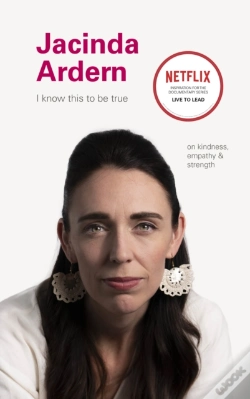 Capa do artigo I Know This To Be True: Jacinda Ardern