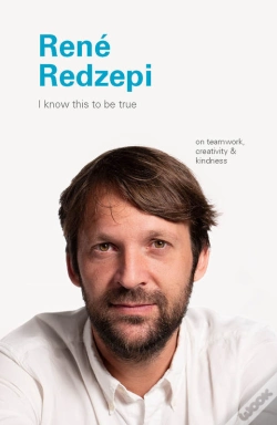 Capa do artigo I Know This To Be True: Rene Redzepi
