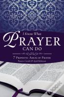 I Know What Prayer Can Do