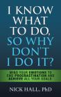 I Know What To Do So Why Don'T I Do It? - Second Edition - Preview