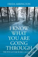 I Know What You Are Going Through