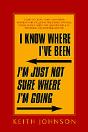 I Know Where I'Ve Been. I'M Just Not Sure Where I'M Going. - Preview