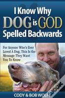 I Know Why Dog Is God Spelled Backwards