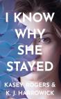 I Know Why She Stayed - Preview