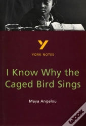 I Know Why The Caged Bird Sings Everything You Need To Catch Up, Study And Prepare For The 2025 And 2026 Exams