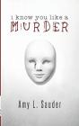 I Know You Like A Murder - Preview