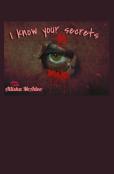 I Know Your Secrets