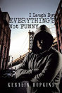 I Laugh But Everything'S Not Funny - Preview