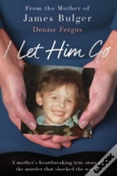 I Let Him Go