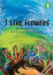 I Like Flowers