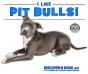 I Like Pit Bulls! - Preview