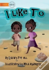 I Like To