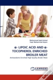 I - Lipoic Acid And I -Tocopherol Enriched Broiler Meat