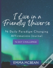 I Live In A Friendly Universe