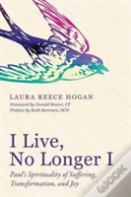 I Live, No Longer I