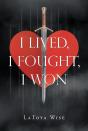 I Lived, I Fought, I Won - Preview
