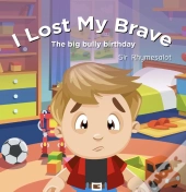 I Lost My Brave