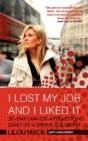 I Lost My Job And I Liked It - Preview