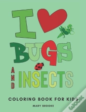 I Love Bugs And Insects
