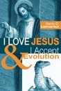 I Love Jesus & I Accept Evolution - Preview