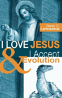 I Love Jesus & I Accept Evolution - Preview