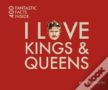 I Love Kings And Queens