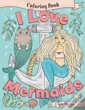 I Love Mermaids Coloring Book