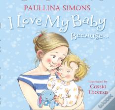 I Love My Baby Because...